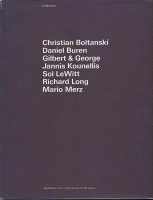 Collection Christian Boltanski, Daniel Buren, Gilbert & George, Jannis Kounellis, Sol LeWitt, Richard Long, Mario Merz