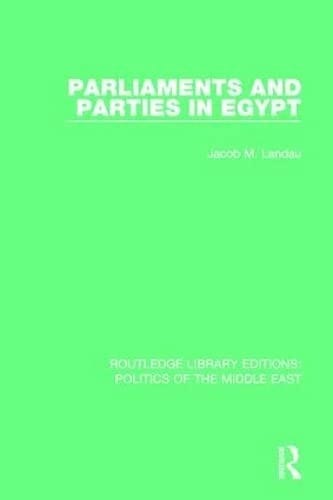Parliaments and parties in Egypt. --