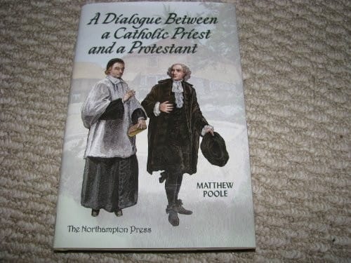 A dialogue between a Catholic priest and a Protestant