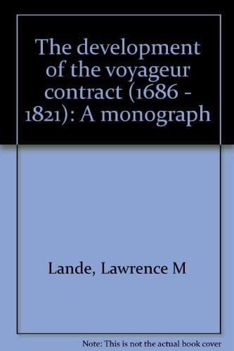 The development of the voyageur contract (1686-1821)