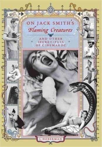 On Jack Smith's Flaming creatures (and other secret-flix of Cinemaroc)