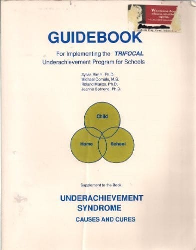 Guidebook for implementing the TRIFOCAL underachievement program for schools