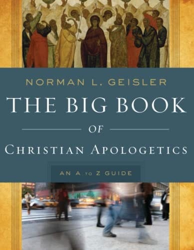 The big book of Christian apologetics