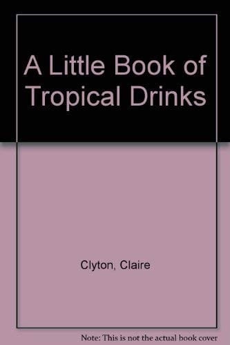 A little book of tropical drinks