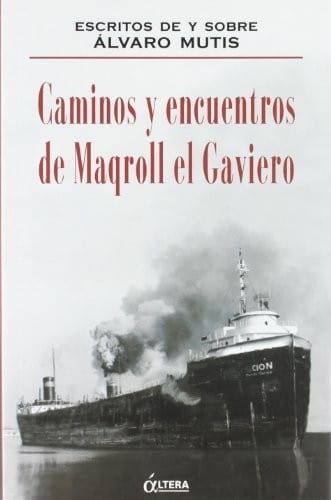 Caminos y encuentros de Maqroll el Gaviero