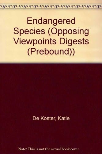 Endangered Species (Opposing Viewpoints Digests