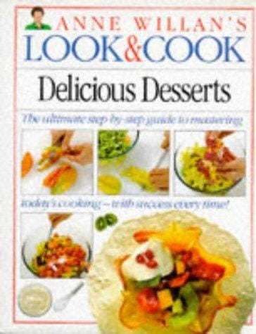 Look and Cook Delicius Desserts (Anne Willan's Look & Cook)
