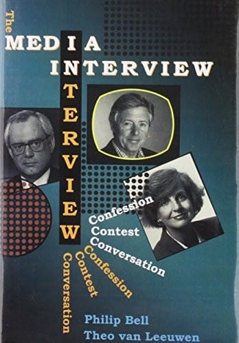 The Media Interview ; Confession, Contest, Conversation