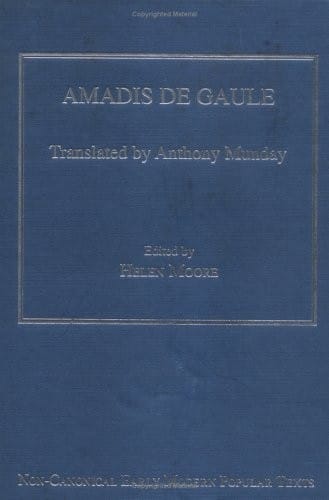 AMADIS DE GAULE; ED. BY HELEN MOORE