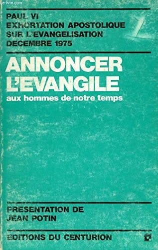 Annoncer l'Évangile aux hommes de notre temps