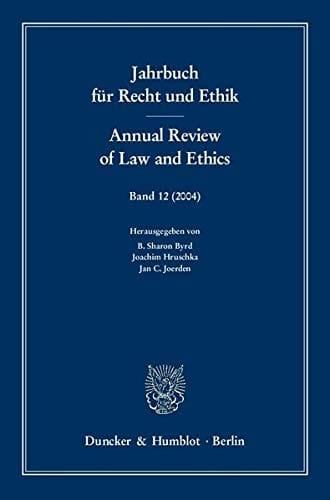 Jahrbuch f ur Recht und Ethik / Annual review of law and ethics, vol. 12 (2004)