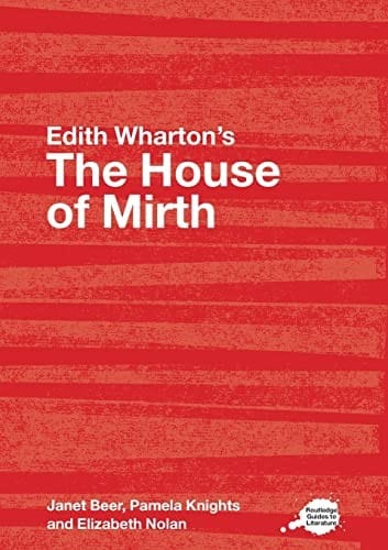 EDITH WHARTON'S THE HOUSE OF MIRTH