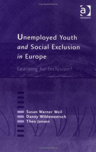 UNEMPLOYED YOUTH AND SOCIAL EXCLUSION IN EUROPE: LEARNING FOR INCLUSION?