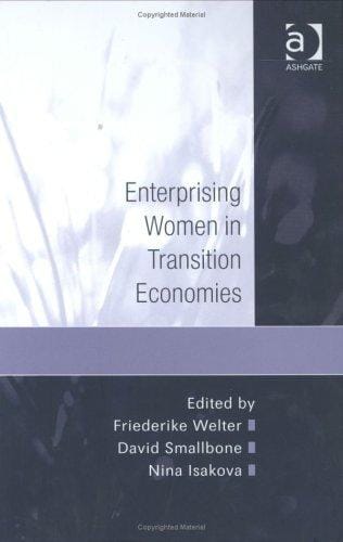 ENTERPRISING WOMEN IN TRANSITION ECONOMIES; ED. BY FRIEDERIKE WELTER