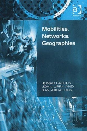 MOBILITIES, NETWORKS, GEOGRAPHIES