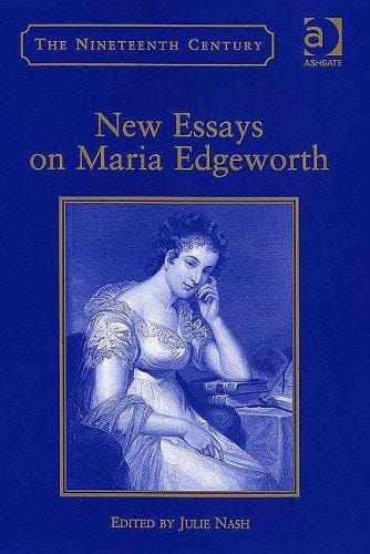 NEW ESSAYS ON MARIA EDGEWORTH; ED. BY JULIE NASH