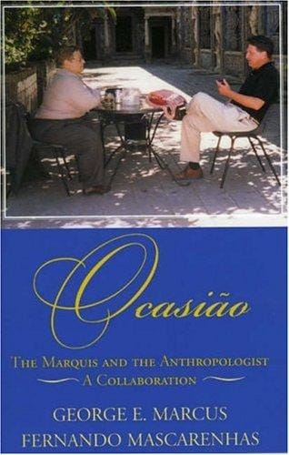 Ocasiao: The Marquis and the Anthropologist, A Collaboration