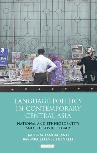 Language politics in contemporary Central Asia