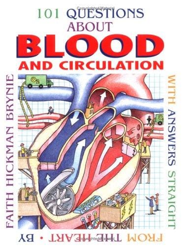 101 Questions About Blood and Circulation