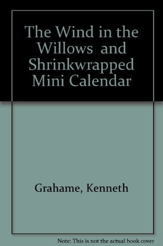 "The Wind in the Willows" and Shrinkwrapped Mini Calendar