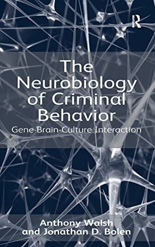 The neurobiology of criminal behavior