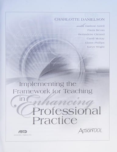 Implementing the framework for teaching in enhancing professional practice