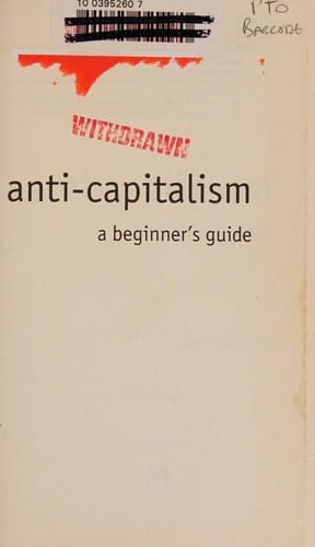 ANTICAPITALISM: A BEGINNER'S GUIDE