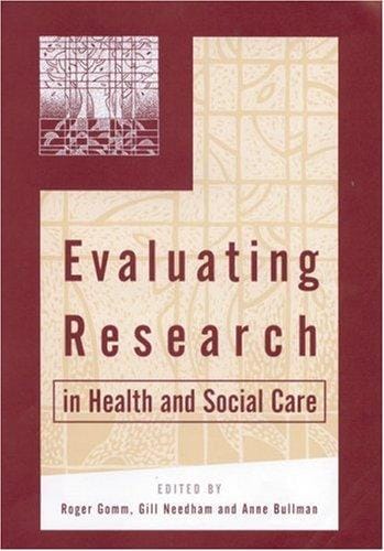 Evaluating Research in Health and Social Care (Published in association with The Open University)