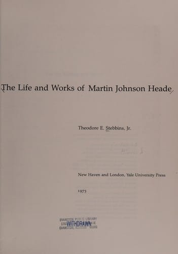 The life and works of Martin Johnson Heade