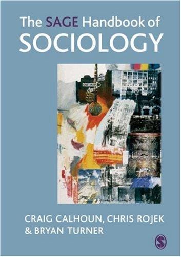 SAGE HANDBOOK OF SOCIOLOGY; ED. BY CRAIG CALHOUN