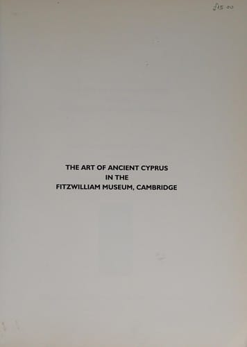 The art of Ancient Cyprus in the Fitzwilliam Museum, Cambridge