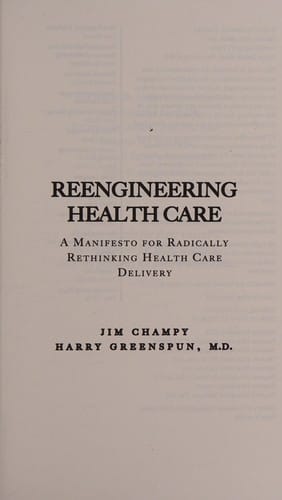 Reengineering health care
