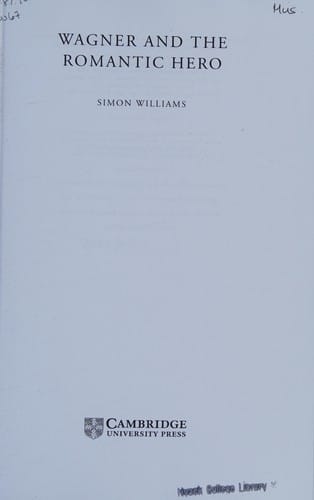 WAGNER AND THE ROMANTIC HERO