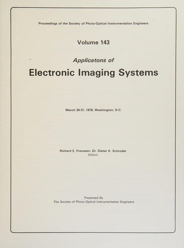 Applicat[i]ons of electronic imaging systems, March 30-31, 1978, Washington, D.C.