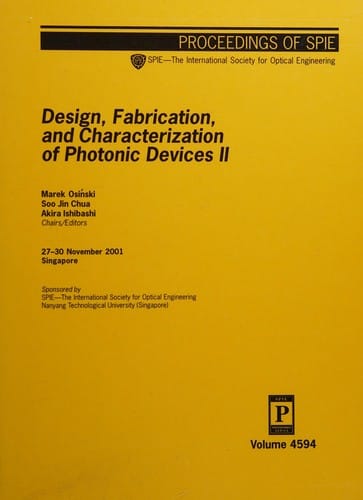 Design, fabrication, and characterization of photonic devices II
