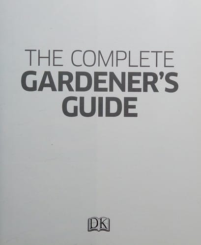 The complete gardener's guide