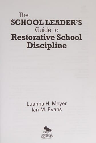 The school leader's guide to restorative school discipline