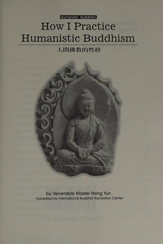 How I practice Humanistic Buddhism =