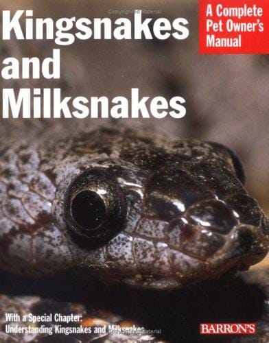 Kingsnakes and Milksnakes (Complete Pet Owner's Manual)
