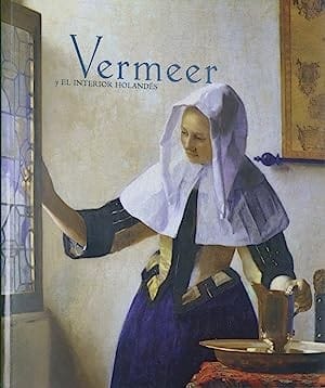 Vermeer y El Interior Holandes