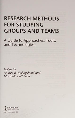 Research methods for studying groups and teams