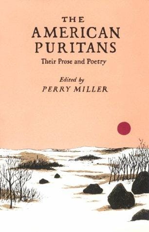 The American Puritans, their prose and poetry