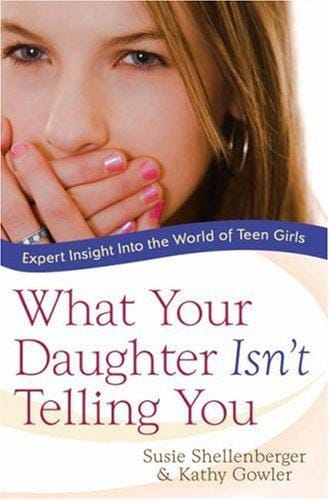 What your daughter isn't telling you
