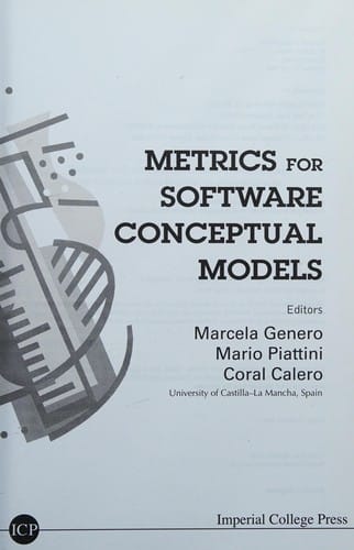 METRICS FOR SOFTWARE CONCEPTUAL MODELS; ED. BY MARCELA GENERO