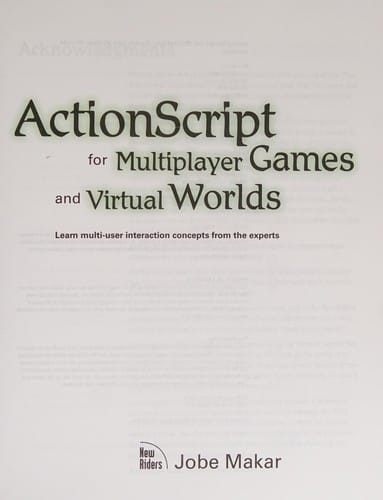 Actionscript for multiplayer games and virtual worlds