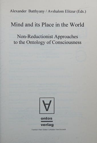 Mind and its place in the world: non-reductionist approaches to the ontology of consciousness