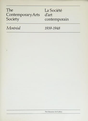 The Contemporary Arts Society, Montréal, 1939-1948 =