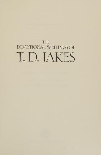 The devotional writings of T.D. Jakes