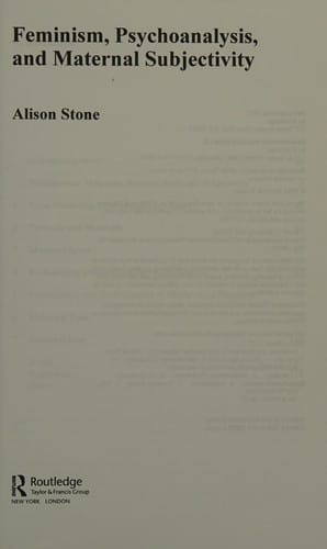 Feminism, psychoanalysis, and maternal subjectivity