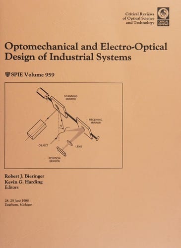 Optomechanical and electro-optical design of industrial systems